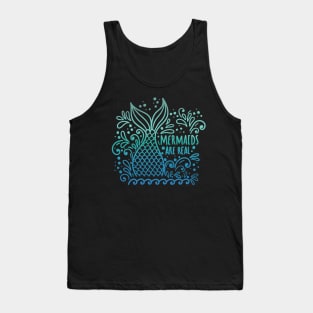 Mermaids are real green and blue Tank Top